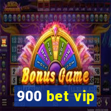 900 bet vip